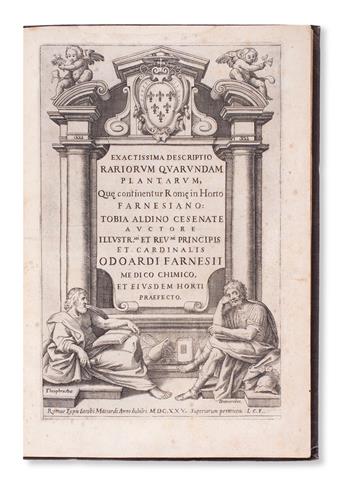 SCIENCE  ALDINI and CASTELLI. Exactissima descriptio rariorum quarundam plantarum, que continentur Rome in Horto Farnesiano.  1625